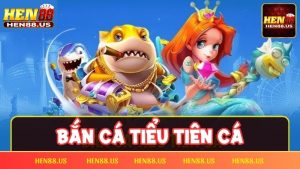 Bắn cá tiêu tiên cá và chiến thuật cực đỉnh cho game thủ